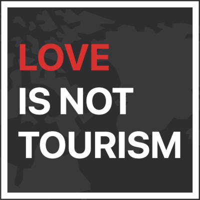 Loveisnottourism