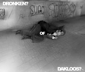 Dronken of dakloos